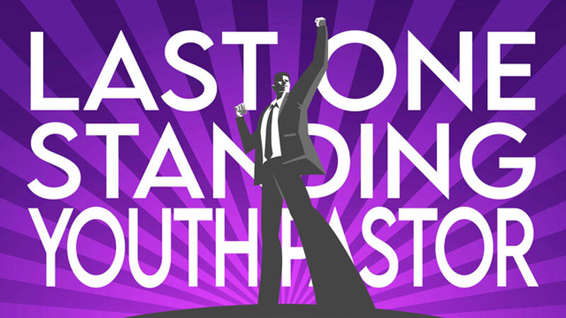 Last One Standing Youth Pastor